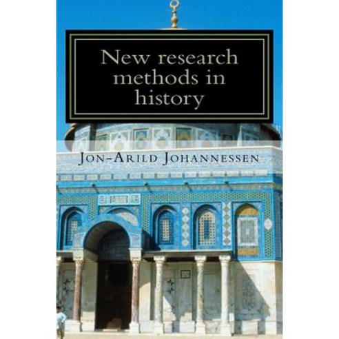 New Research Methods in the Study of History: Systemic Thinking and Genealogy Paperback, Createspace Independent Publishing Platform