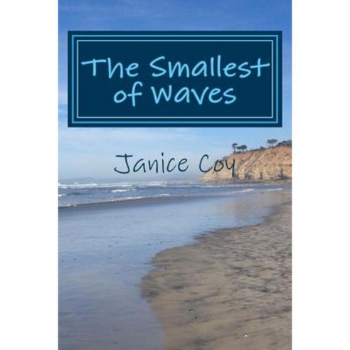 The Smallest of Waves Paperback, Createspace Independent Publishing Platform