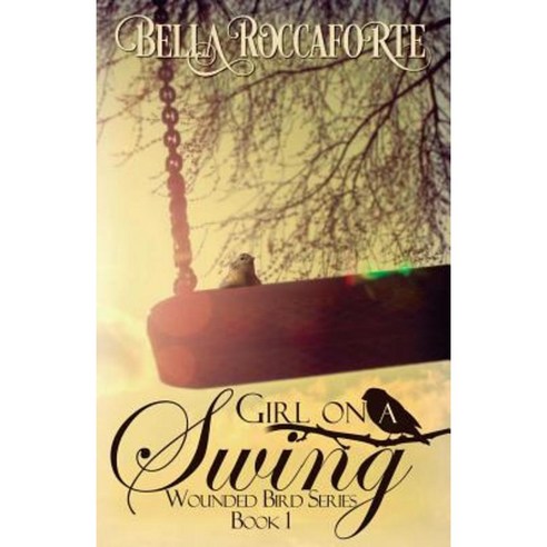 Girl on a Swing: Contemporary Romance Paperback, Createspace Independent Publishing Platform