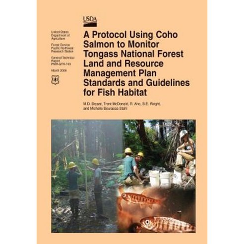 A Protocol Using Coho Salmon to Monitor Tongass National Forest Land and Resource Management Plan Standards Paperback, Createspace