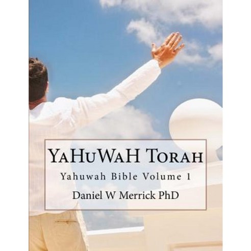 Yahuwah Torah Paperback, Createspace Independent Publishing Platform