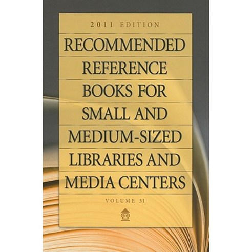 Recommended Reference Books for Small and Medium-Sized Libraries and Media Centers Volume 31 Hardcover, Libraries Unlimited
