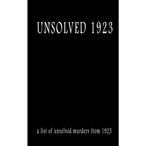 Unsolved 1923 Paperback, Createspace Independent Publishing Platform