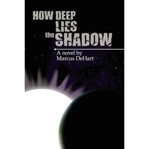 How Deep Lies the Shadow Paperback, Createspace Independent Publishing Platform