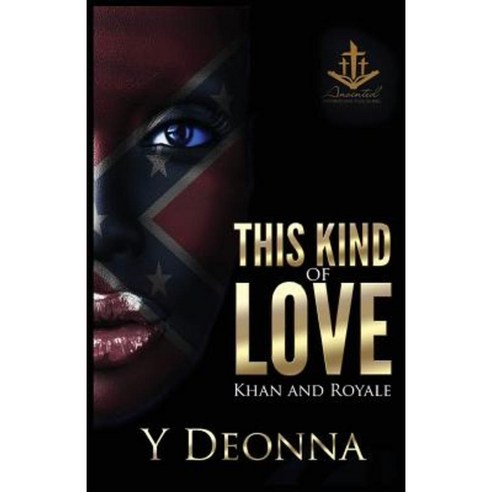 This Kind of Love: Khan and Royale Paperback, Createspace Independent Publishing Platform