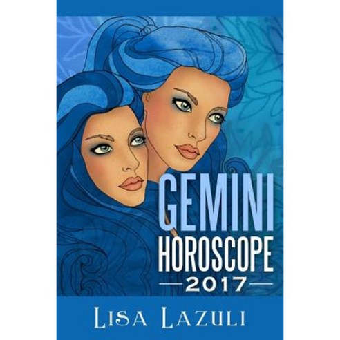 Gemini Horoscope 2017 Paperback, Createspace Independent Publishing Platform