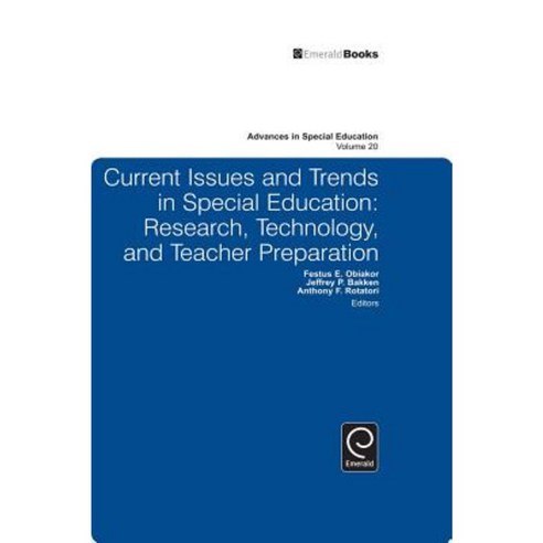 Current Issues and Trends in Special Education Vol. 20: Research Technology and Teacher Preparation Hardcover, Emerald Publishing Group