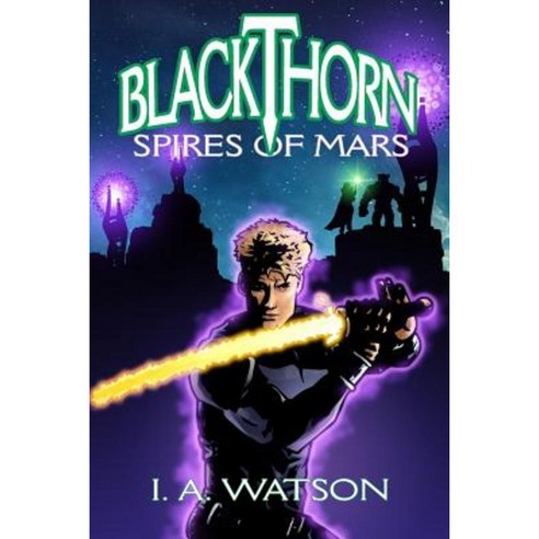 Blackthorn: Spires of Mars Paperback, Createspace Independent Publishing Platform