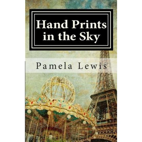 Hand Prints in the Sky Paperback, Createspace Independent Publishing Platform
