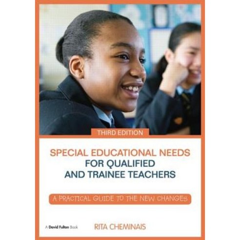 Special Educational Needs for Qualified and Trainee Teachers: A Practical Guide to the New Changes Paperback, Routledge
