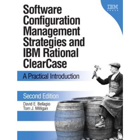 Software Configuration Management Strategies and IBM Rational Clearcase ...