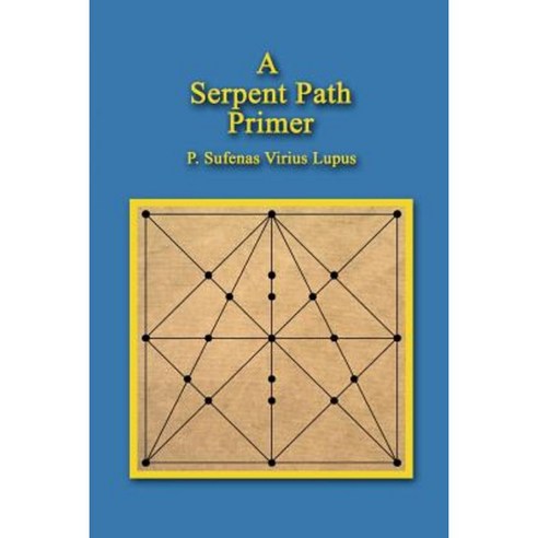 A Serpent Path Primer Paperback, Createspace Independent Publishing Platform
