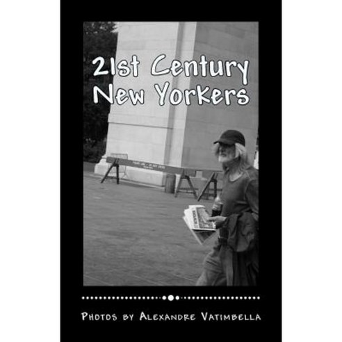 21st Century Newyorkers Paperback, Createspace Independent Publishing Platform
