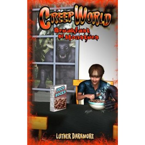 Breakfast of Monsters (Creep World #2) Paperback, Createspace Independent Publishing Platform