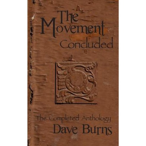 The Movement: Concluded: The Completed Anthology Paperback, Createspace Independent Publishing Platform