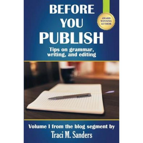 Before You Publish: Tips on Grammar Writing and Editing Paperback, Createspace Independent Publishing Platform