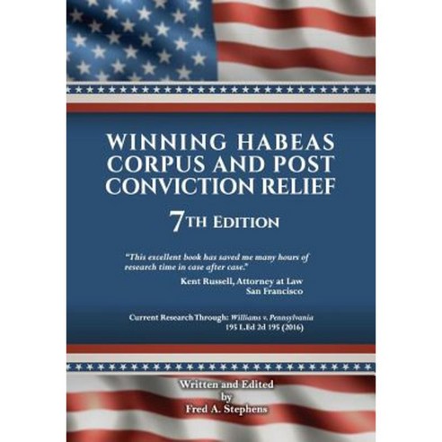 Winning Habeas Corpus and Post Conviction Relief 2017 Revised 7th Edition Paperback, Createspace Independent Publishing Platform