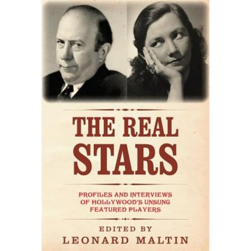 The Real Stars: Profiles and Interviews of Hollywood''s Unsung Featured Players Paperback, Createspace Independent Publishing Platform