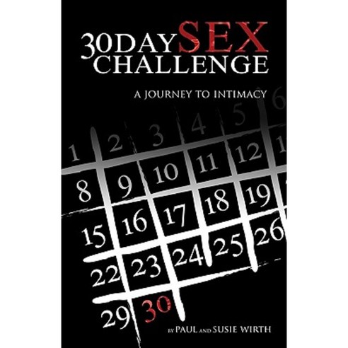 30daysexchallenge: A Journey to Intimacy Paperback, Createspace Independent Publishing Platform
