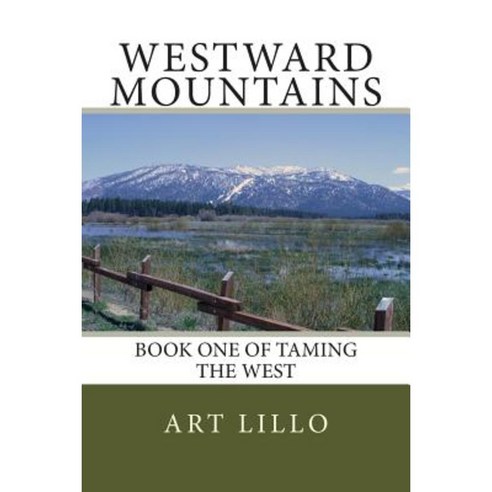 Westward Mountains Paperback, Createspace Independent Publishing Platform