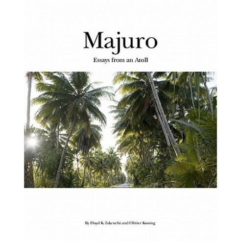 Majuro: Essays from an Atoll Paperback, Createspace Independent ...