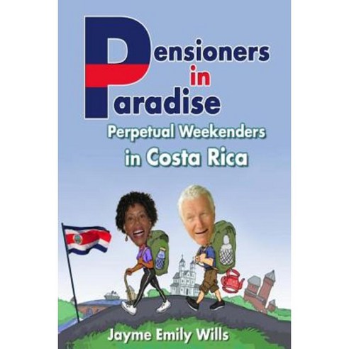 Pensioners in Paradise Paperback, Createspace Independent Publishing Platform