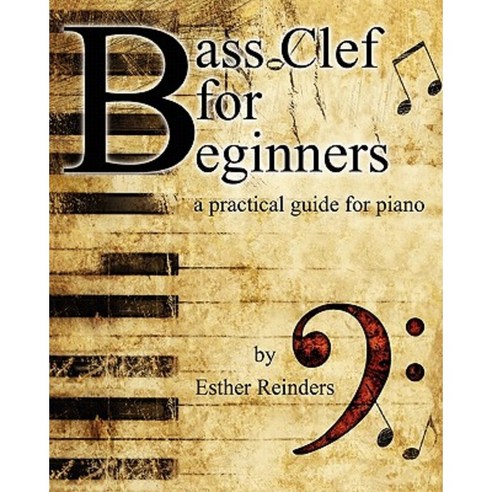 Bass Clef for Beginners: A Practical Guide Paperback, Createspace ...