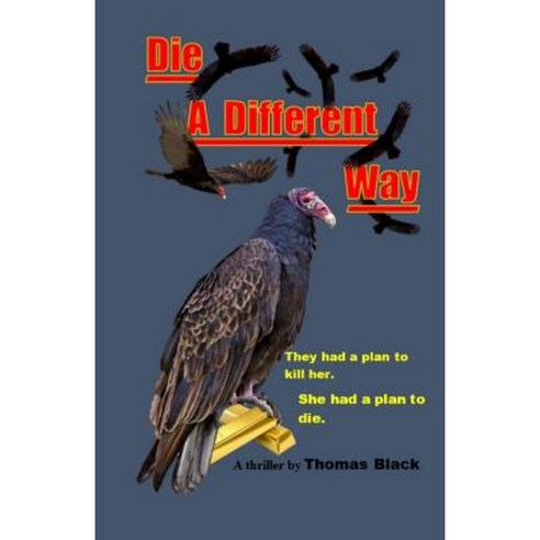 Die a Different Way Paperback, Createspace Independent Publishing Platform