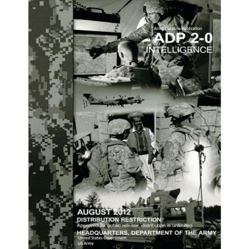 Army Doctrine Publication Adp 2-0 Intelligence August 2012 Paperback ...