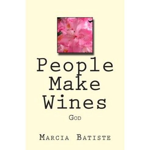People Make Wines: God Paperback, Createspace Independent Publishing Platform