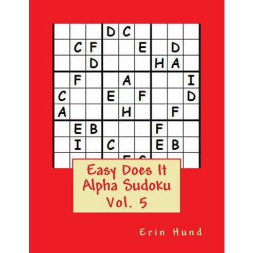 Easy Does It Alpha Sudoku Vol. 5 Paperback, Createspace Independent Publishing Platform