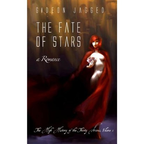 The Fate of Stars: A Romance Paperback, Createspace Independent Publishing Platform