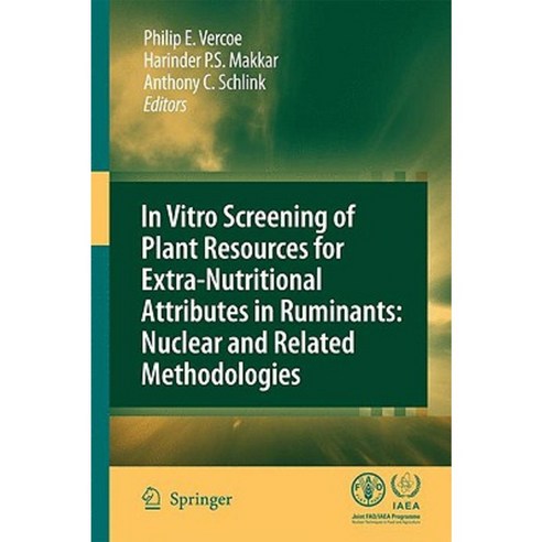 In Vitro Screening of Plant Resources for Extra-Nutritional Attributes in Ruminants: Nuclear and Related Methodologies Hardcover, Springer