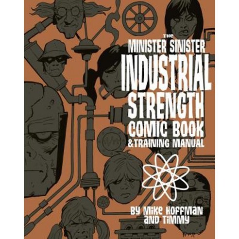 Minister Sinister Industrial Strength Comic Book Paperback, Createspace Independent Publishing Platform