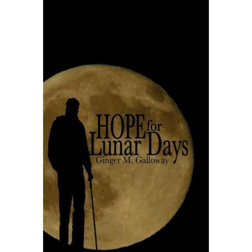 Hope for Lunar Days Paperback, Createspace Independent Publishing Platform