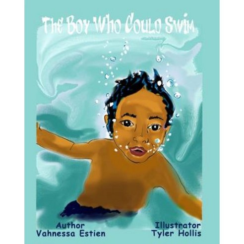 The Boy Who Could Swim Paperback, Createspace Independent Publishing Platform