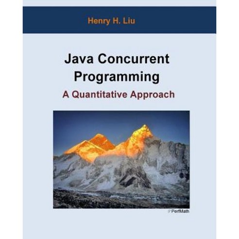 Java Concurrent Programming: A Quantitative Approach Paperback ...