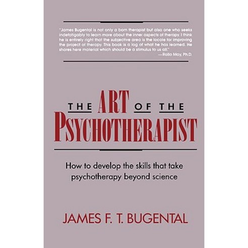 The Art of the Psychotherapist: How to Develop the Skills That Take Psychotherapy Beyond Science Paperback, W. W. Norton & Company