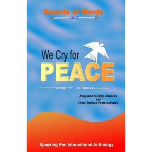 We Cry for Peace Paperback, Createspace Independent Publishing Platform