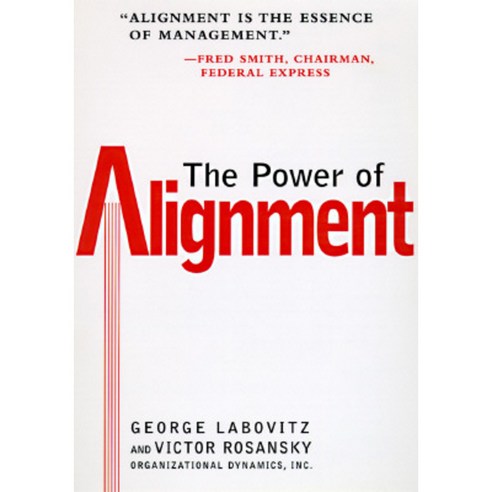 The Power of Alignment: How Great Companies Stay Centered and Accomplish Extraordinary Things Hardcover, Wiley