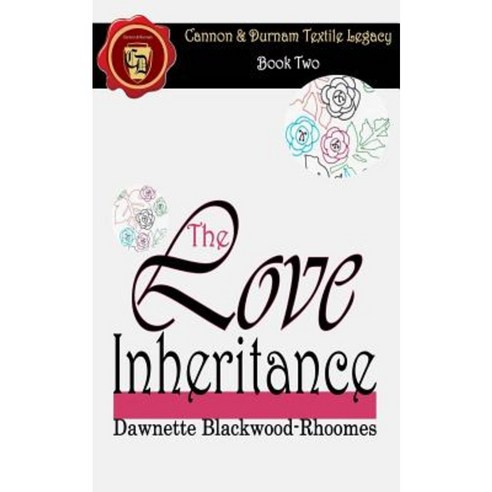 The Love Inheritance Paperback, Createspace Independent Publishing Platform