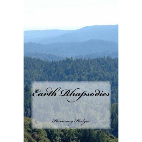 Earth Rhapsodies Paperback, Createspace Independent Publishing Platform