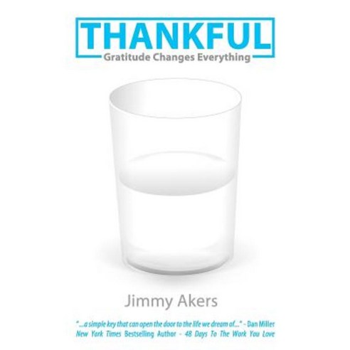Thankful: Gratitude Changes Everything Paperback, Createspace Independent Publishing Platform