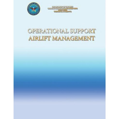 Operational Support Airlift Management Paperback, Createspace Independent Publishing Platform