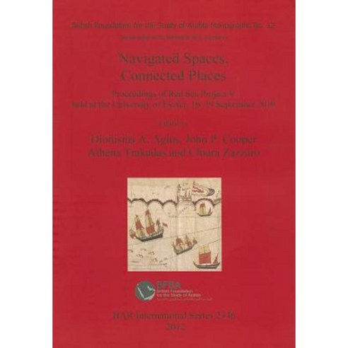 Navigated Spaces Connected Places Paperback, British Archaeological Reports Oxford Ltd