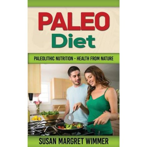 Paleo Diet Paleolithic Nutrition Health from Nature Paperback