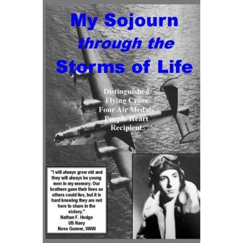 My Sojourn Through the Storms of Life! Paperback, Createspace Independent Publishing Platform