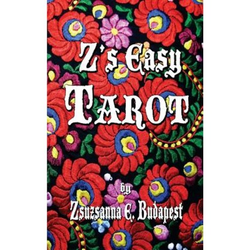 Z''s Easy Tarot Paperback, Createspace Independent Publishing Platform