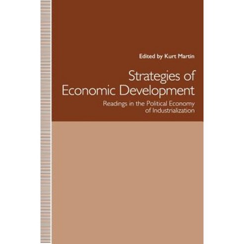 Strategies of Economic Development: Readings in the Political Economy of Industrialization Paperback, Palgrave MacMillan