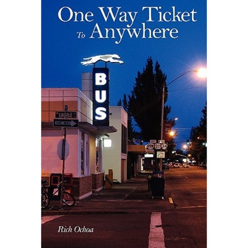 One Way Ticket to Anywhere Paperback, Createspace Independent Publishing Platform